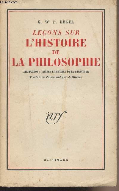 Leons sur l'histoire de la philosophie - Introduction : systme et histoire de la philosophie