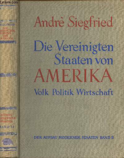 Die Vereinigten Staaten von Amerika, Volk Politik Wirtschaft - Der aufbau moderner staaten Band II