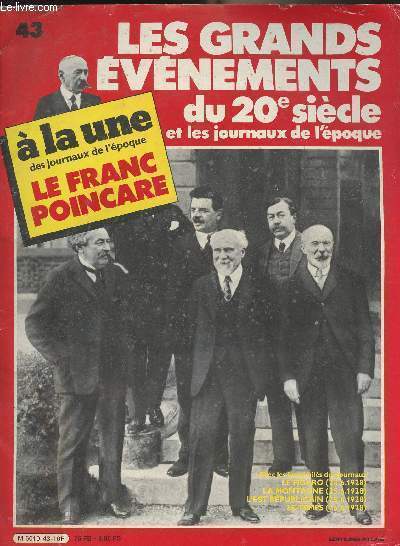 Les grands vnements du 20e sicle et les journaux de l'poque - n43 - A la une des journeaux de l'poque, Le franc Poincar