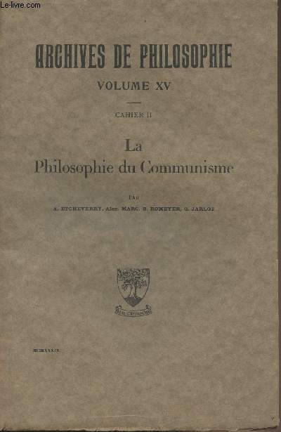 Archives de philosophie, Volume XV - Cahier II - La philosophie du Communisme