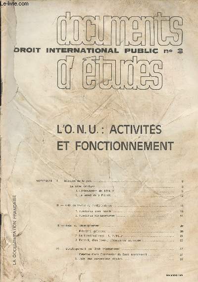 Documents d'tudes, droit international public - N3 dcembre 1970 - L'O.N.U. : Activits et fonctionnement - Maintien de la paix - La crise de Suez - L'intervention de l'O.N.U. - Le retrait de l'O.N.U. - Aide en faveur de l'indpendance - Territoires sou