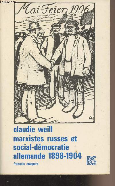 Marxistes russes et social-dmocratie allemande 1898-1904 - 