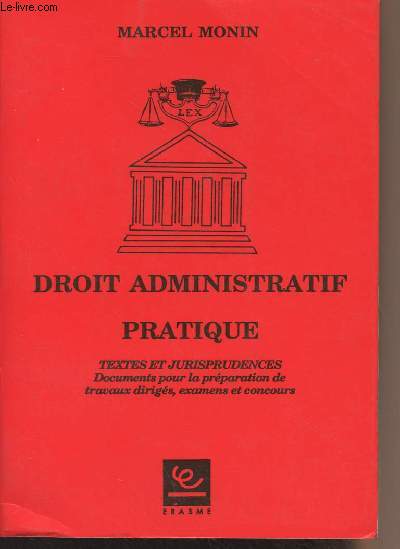 Droit administratif pratique - Textes et jurisprudences, Documents pour la prparation de travaux dirigs, examens et concours