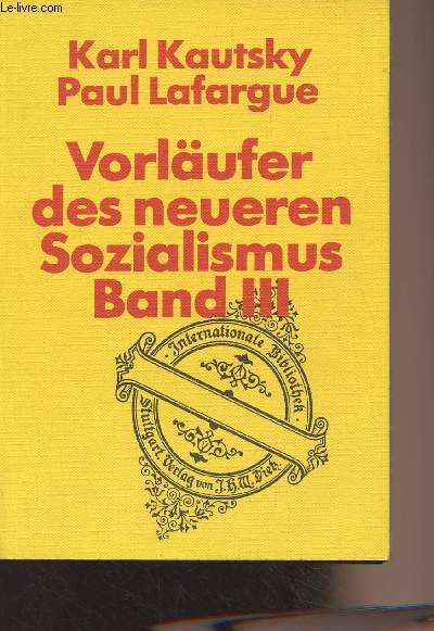 Vorlufer des neueren Sozialismus - Band III - Internationale Bibliothek, Band 48a