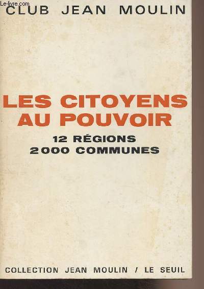 Les citoyens au pouvoir - 12 rgions 2000 communes - 