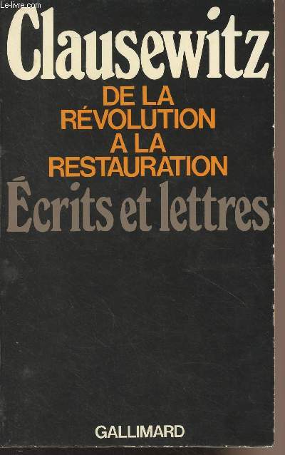 De la Rvolution  la Restauration - Ecrits et lettres