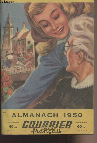 Almanach Courrier Franais Dimanche 1950