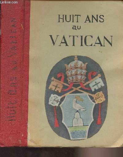 Huit ans au Vatican 1932-1940