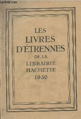 Les livres d'trennes de la librairie Hachette 1930
