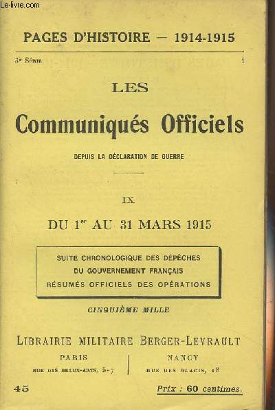 Pages d'Histoire - 1914-1915 - 3e srie - n45 - Les Communiqus Officiels depuis la dclaration de guerre - IX - Du 1er au 31 mars 1915 (Suite chronologique des dpches du gouvernement franais, rsums officiels des oprations)