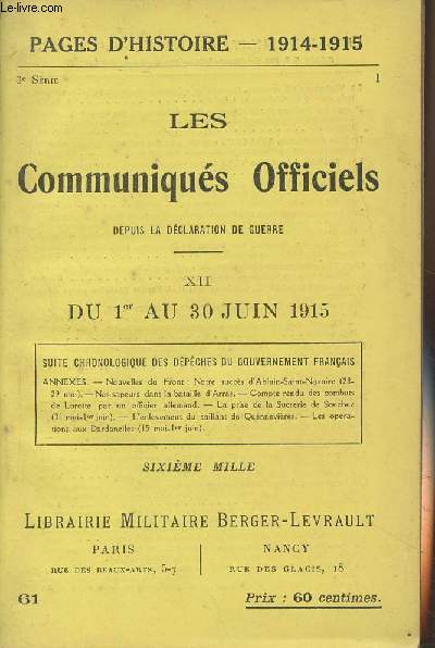 Pages d'Histoire - 1914-1915 - 3e srie - n61 - Les Communiqus Officiels depuis la dclaration de guerre - XII - Du 1er au 30 juin 1915(Suite chronologique des dpches du gouvernement franais, annexes)