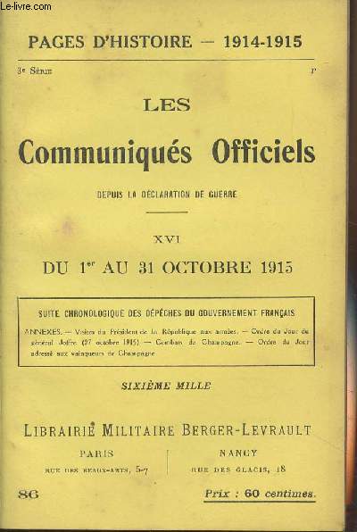 Pages d'Histoire - 1914-1915 - 3e srie - n86 - Les Communiqus Officiels depuis la dclaration de guerre - XVI - Du 1er au 31 octobre 1915 (Suite chronologique des dpches du gouvernement franais, annexes)