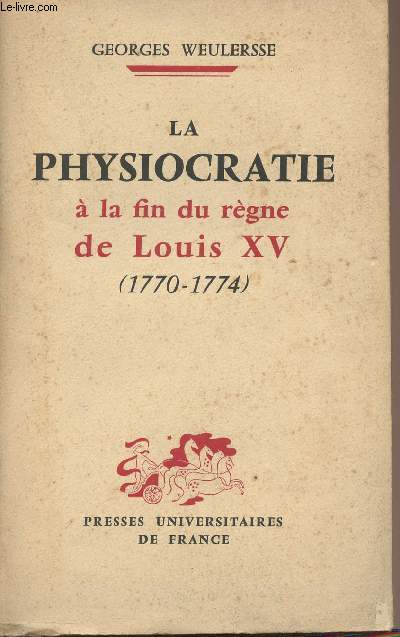 La physiocratie  la fin du rgne de Louis XV (1770-1774)