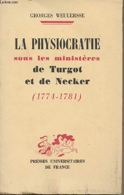 La physiocratie sous les ministre de Turgot et de Necker (1774-1781)