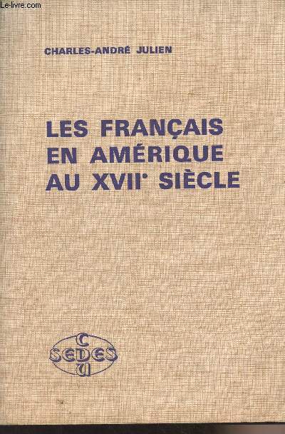 Les franais en Amrique au XVIIe sicle