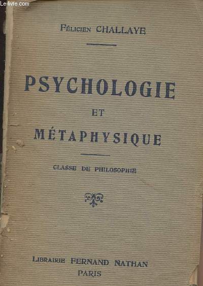 Psychologie et mtaphysique - Classe de philosophie - 6e dition