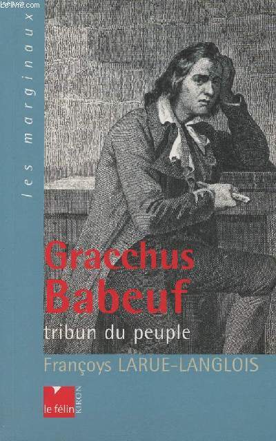 Gracchus Babeuf, tribun du peuple - 