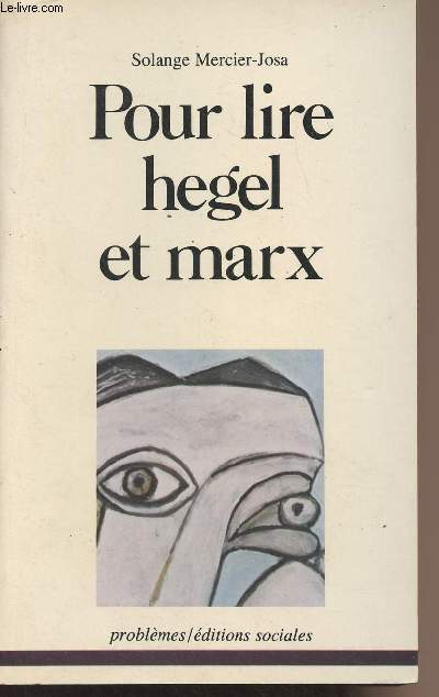 Pour lire Hegel et Marx - 