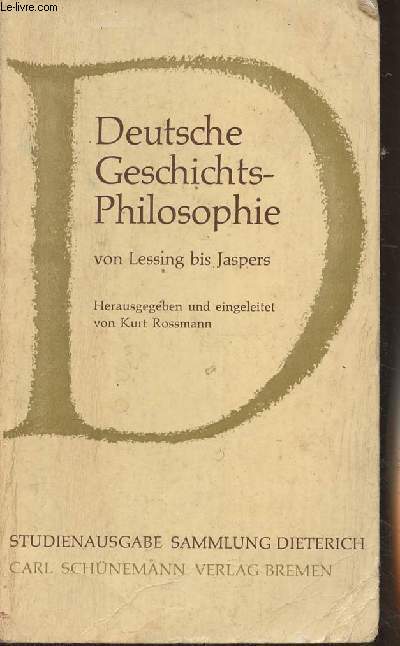 Deutsche Geschichtsphilosophie von Lessing bis Jaspers - 
