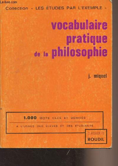 Vocabulaire pratique de la philosophie,  l'usage des lves et des tudiants - Collection 