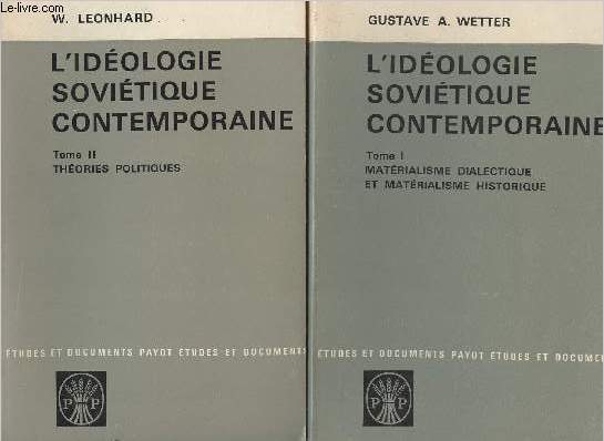 L'idologie sovitique contemporaine - En 2 tomes - 1 : Matrialisme dialectique et matrialisme historique - 2 : Thories politiques - 