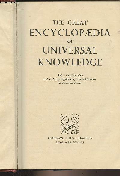 The Great Encyclopaedia of Universal Knowledge - With 1100 illustrations and a 22-page Supplement of Famous Characters in Drama and Fiction