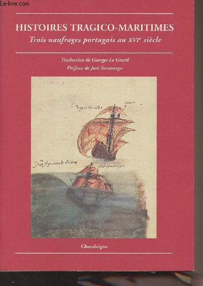 Histoires tragico-maritimes - Trois naufrages portugais au XVIe sicle - Collection 