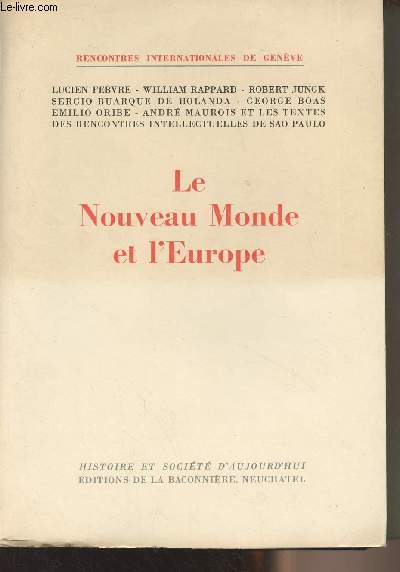 Le nouveau monde et l'Europe - Rencontres internationales de Genve - 