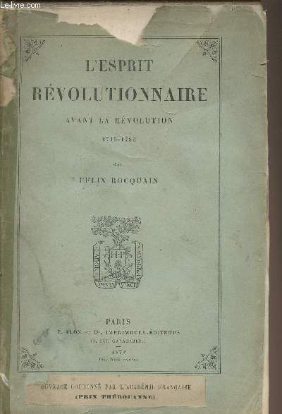 L'esprit rvolutionnaire avant la Rvolution 1715-1789