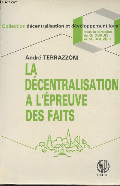La dcentralisation  l'preuve des faits - Collection 