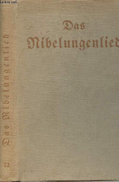 Das Nibelungenlied - Fr die Deutsche Bibliothek nach der bertragung von Karl Simrock herausgegeben von Friedrich V.D. Leyen