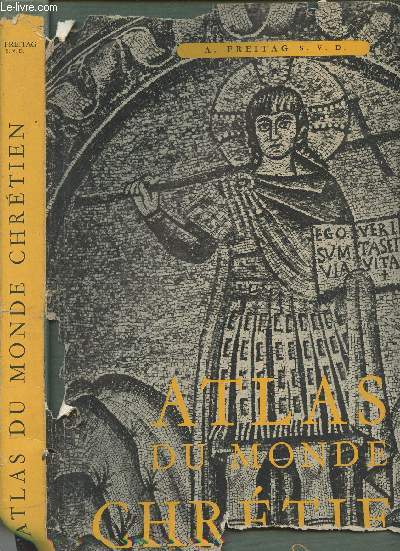 Atlas du monde Chrtien - L'expansion du christianisme  travers les sicles