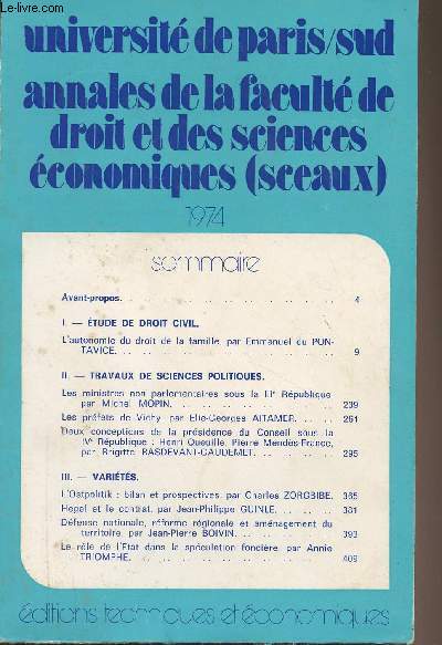 Annales de la facult de droit et des science conomiques (Sceaux) - Universit de Paris/Sud - 1974 - Avant-propos - Etude de droit civil - L'autonomie du droit de la famille, par E. du Pontavice - Travaux de sciences politiques - Les ministres non parle