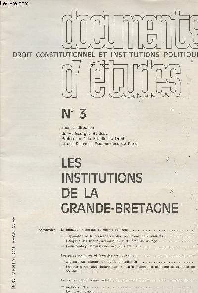 Documents d'tudes, droit constitutionnel et institutions politiques - N3 janvier 1970 - Les institutions de la Grande-Bretagne : La formation historique du rgime politique - L'apparition et la consolidation des institutions parlementaires - Conqute de