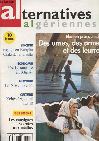 Alternatives algriennes - N1 - 7 au 21 nov. 1995 - Dossier : Des urnes, des armes et des leurres - Un prsident sur le fil du rasoir - Les abstentionnistes - Le conclave - Etat de facade - Chronique d'un rendez-vous manqu - Les gens ont d'autres procc