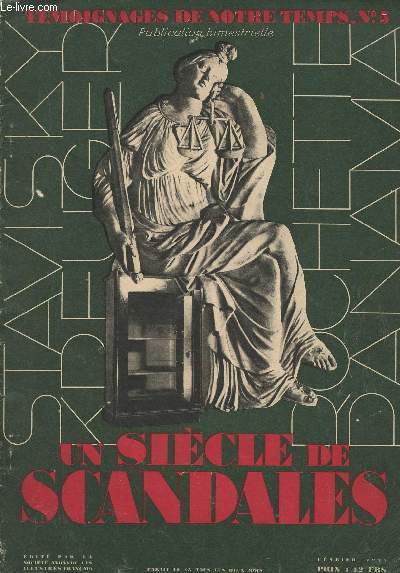 Tmoignages de notre temps n5 - Un sicle de scandales - 200 photographies et documents recueillis par Frdric Drach, prface de Me Maurice Garon - Textes de Paul Allard, Lon Bonnires, Mario Casciani, Pierre Chaudot, Maurice Coquet, Henry Cossira, Je