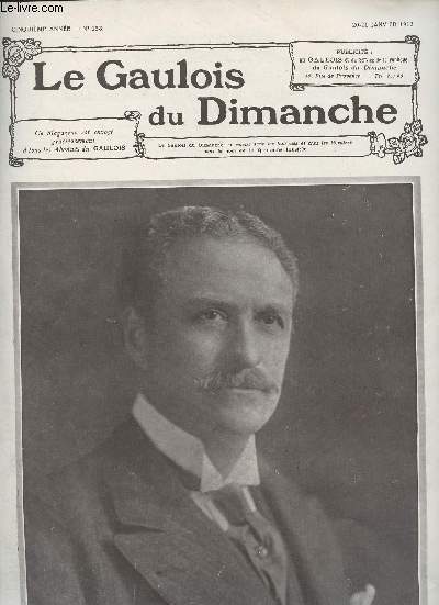 Le Gaulois du Dimanche - 5e anne n158 20-21 janvier 1912 - M. Robert BAcon, ambassadeur des Etats-Unis qui va bientt quitter Paris, appel  de hautes fonctions  l'Universit d'Harvard - Comment on constituait un ministre sous la Restauration, souven