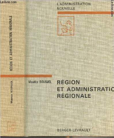 Rgion et administration rgionale, douze ans de rforme administrative - 