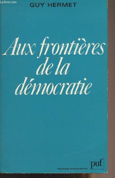 Aux frontires de la dmocratie - 