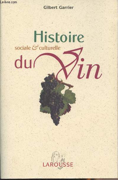 Histoire sociale & culturelle du vin - Suivi de Les mots de la vigne et du vin - 