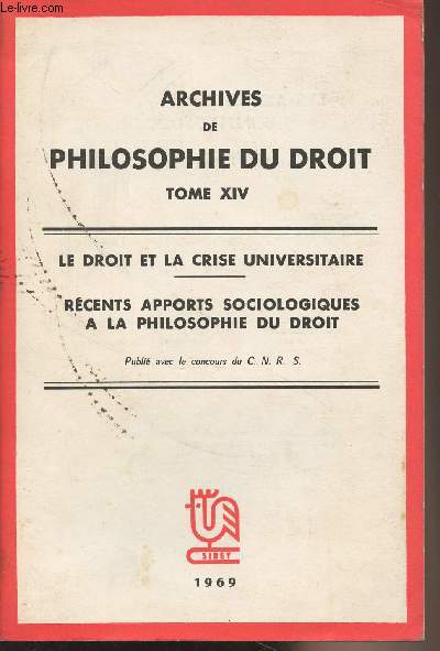 Archives de philosophie du Droit - Tome XIV - Le droit et la crise universitaire - Rcents apports sociologiques  la philosophie du droit