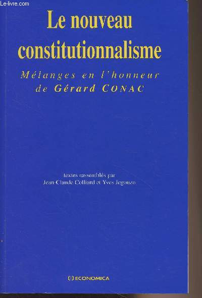 Le nouveau constitutionnalisme - Mlanges en l'honneur de Grard Conac