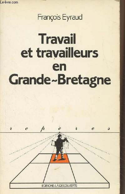 Travail et travailleurs en Grande-Bretagne - 