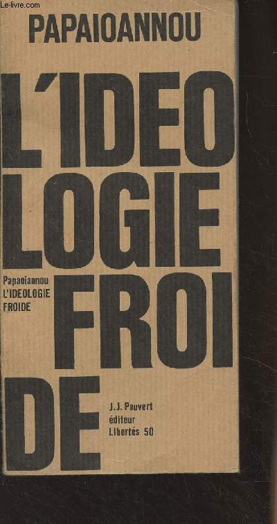 L'idologie froide - Essai sur le dprissement du marxisme - 