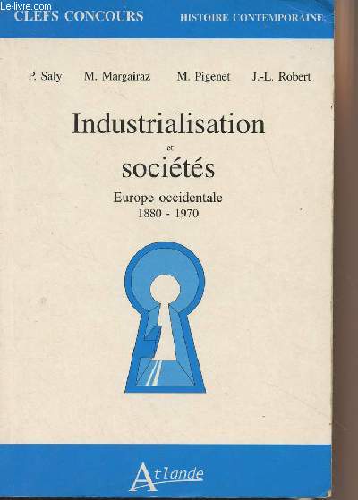 Industrialisation et socits - Europe occidentale 1880-1970 - 