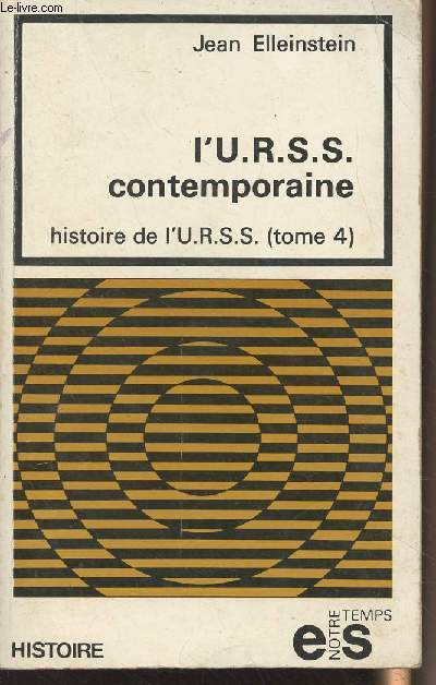 L'U.R.S.S. contemporaine - Histoire de l'U.R.S.S. - Tome 4 - 
