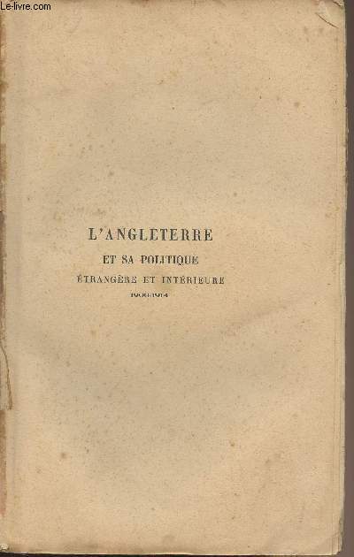 L'Angleterre et sa politique trangre et intrieure 1900-1914