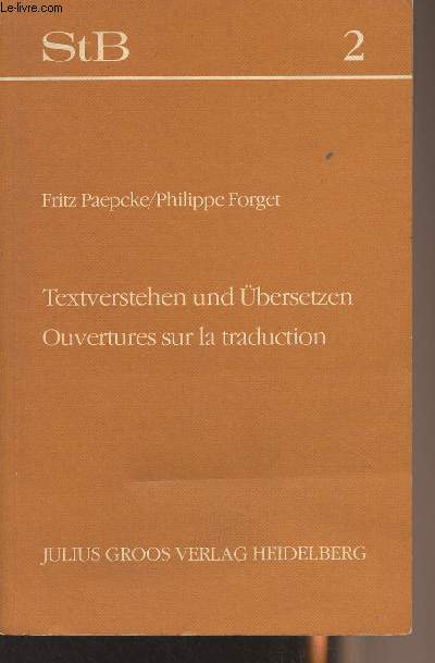 Textverstehen und bersetzen - Ouvertures sur la traduction - 