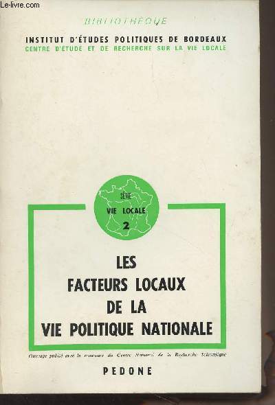 Les facteurs locaux de la vie politique nationale - 