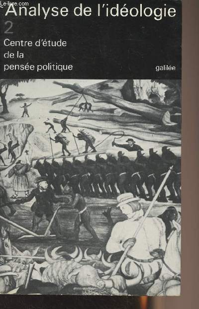 Analyse de l'idologie - Tome 2 : Thmatiques - Centre d'tude de la pense politique